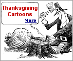 Political cartoonists turn their attention to Thanksgiving, followed immediately by the Christmas shopping season.